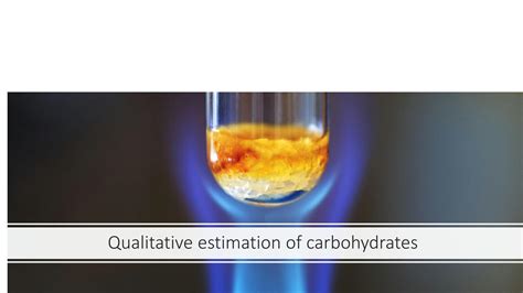 qualitative estimation of carbohydrates.